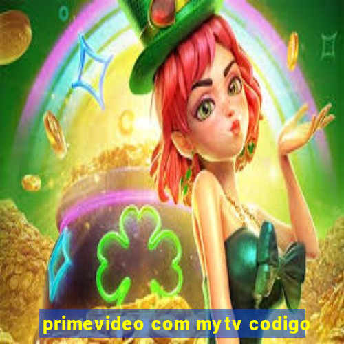 primevideo com mytv codigo